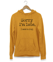 Load image into Gallery viewer, Sorry I&#39;m Late Hoodie (Unisex)