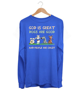 Dogs Are Good Long Sleeve (Unisex)